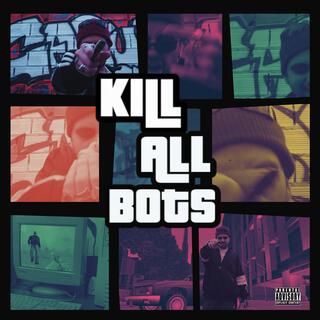 Kill All Bots ft. Sicilia lyrics | Boomplay Music