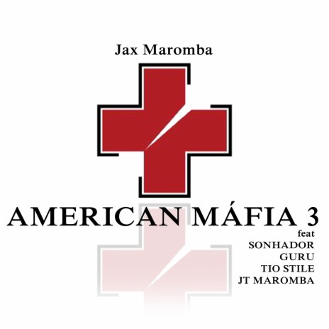 American Máfia 3 ft. Tio Style, Guru, Jt maromba & Sonhador | Boomplay Music