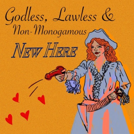 Godless, Lawless & Non-monogamous (Acoustic) | Boomplay Music