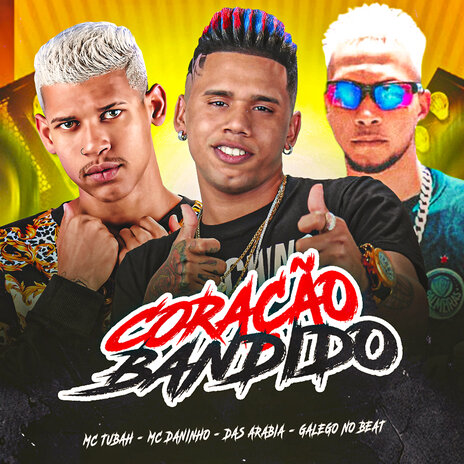 Coração Bandido (feat. Galego no Beat) | Boomplay Music