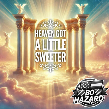 Heaven Got A Little Sweeter | Boomplay Music