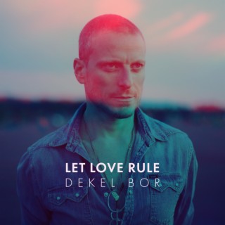 Let Love Rule | Boomplay Music