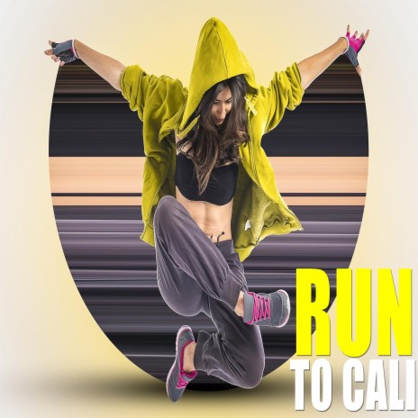 Run To Cali | Boomplay Music