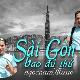 Sài Gòn bao đủ thứ