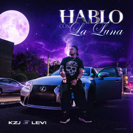 HABLO CON LA LUNA ft. LEVI | Boomplay Music