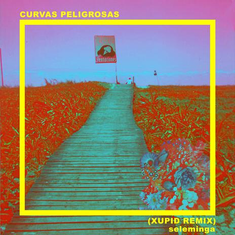 Curvas Peligrosas (xupid Remix) ft. xupid | Boomplay Music