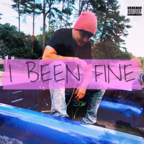 I Been Fine | Boomplay Music