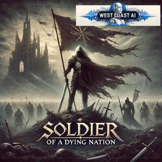 Soldier of a Dying Nation lyrics | Boomplay Music