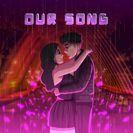 OUR SONG | Boomplay Music