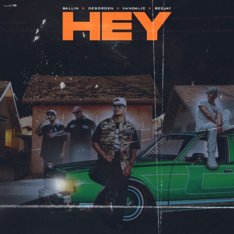 Hey ft. Desorden kDC, Beejay & Vandalic | Boomplay Music