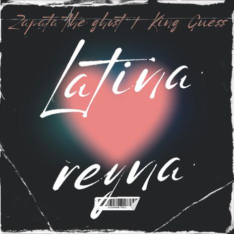 Latina reyna ft. King guess | Boomplay Music