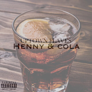 Henny & Cola