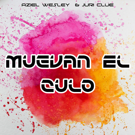 Muevan el Culo ft. Juri Clue | Boomplay Music