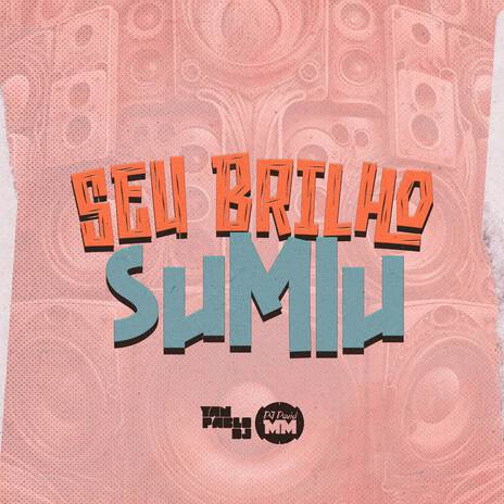 Seu brilho sumiu - FUNK ft. Yan Pablo DJ | Boomplay Music