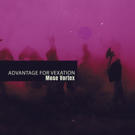 Advantage for Vexation | Boomplay Music