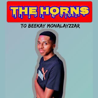 The Horns To Beekay Monalayzzar