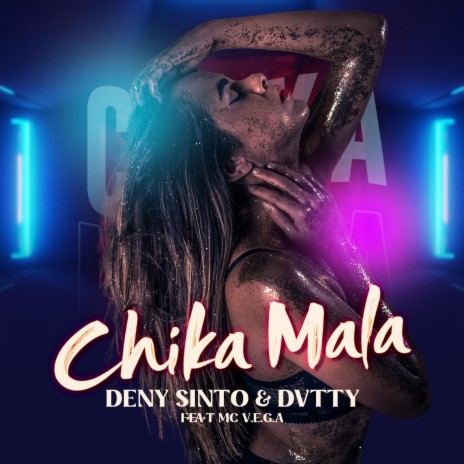 Chika Mala ft. DVTTY & MC V.E.G.A | Boomplay Music