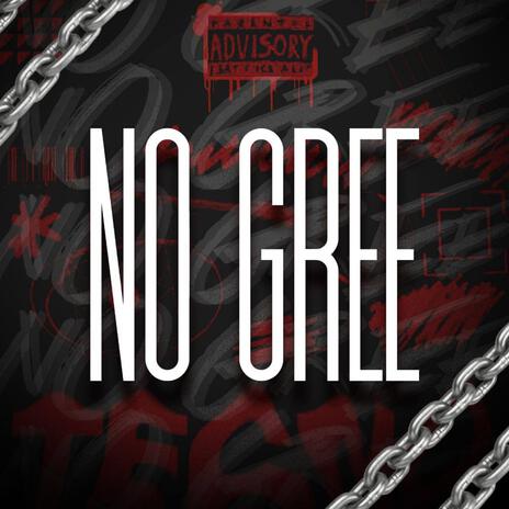 No Gree | Boomplay Music