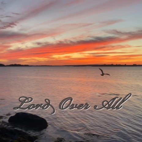 Lord Over All | Boomplay Music