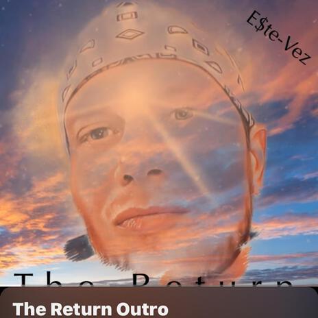 The Return (outro) | Boomplay Music