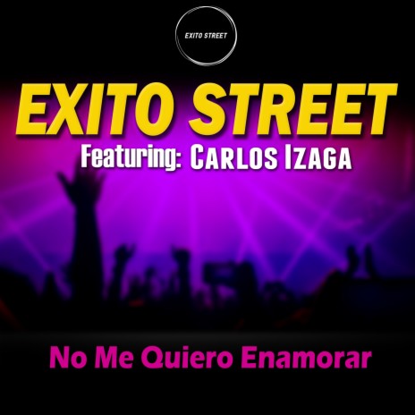 No Me Quiero Enamorar ft. Carlos Izaga | Boomplay Music