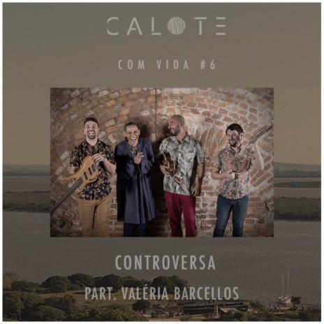 Com Vida #6: Controversa ft. Valéria Barcellos | Boomplay Music