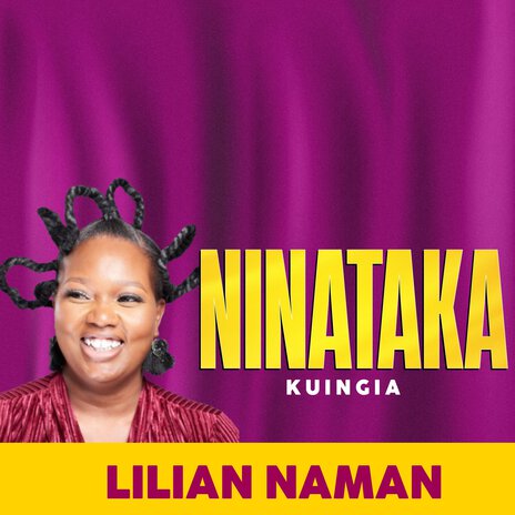 NINATAKA KUINGIA | Boomplay Music