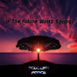 Is The Future Worth Saving? (Radio Edit)