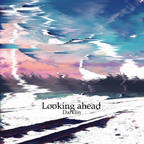 Looking Ahead | Boomplay Music