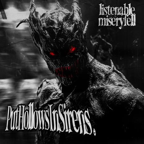 PutHollowsInSirens. ft. miseryfell | Boomplay Music