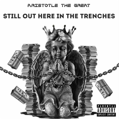 Still Out Here In The Trenches | Boomplay Music