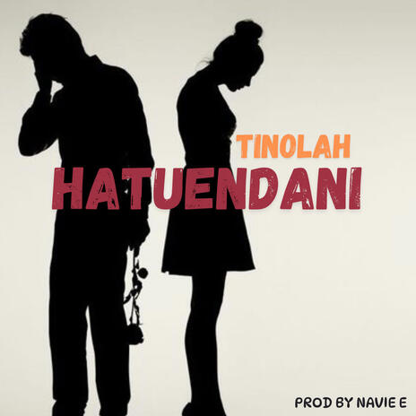 Hatuendani | Boomplay Music