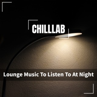 Lounge Music to Listen to at Night