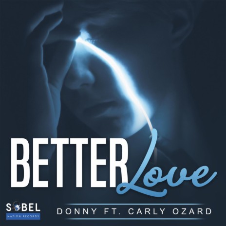 Better Love ft. Carly Ozard | Boomplay Music