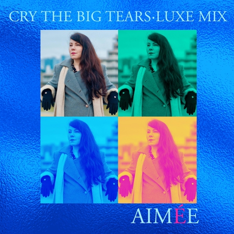 Cry The Big Tears (Luxe Mix) | Boomplay Music