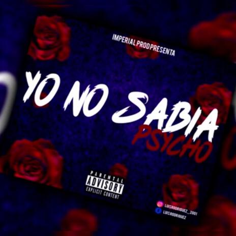 Yo no sabía | Boomplay Music