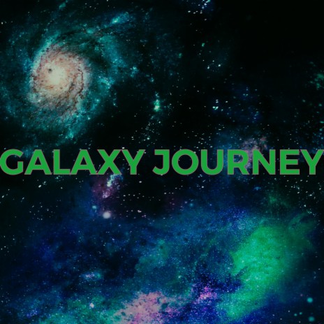 Galaxy Journey (Radio Edit) | Boomplay Music