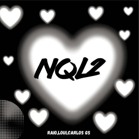 NQL2 ft. Carlos GS & Loui | Boomplay Music