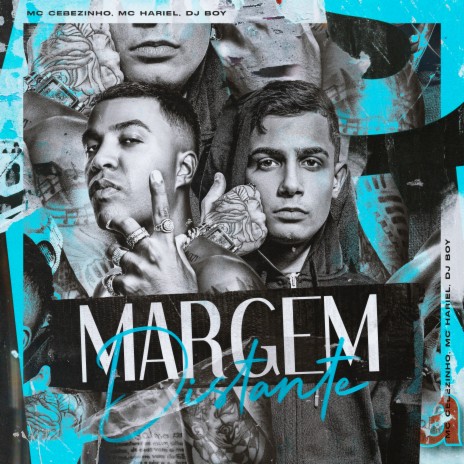 Margem Distante ft. MC Cebezinho & DJ BOY | Boomplay Music