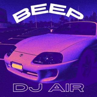 Beep (Dj Air Remix) [Slowed + Reverb]