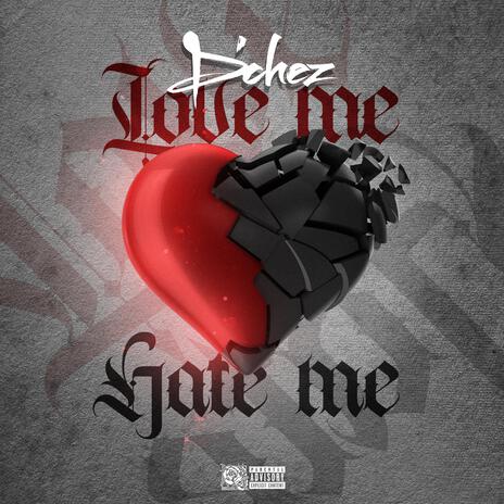 Love Me Hate Me | Boomplay Music