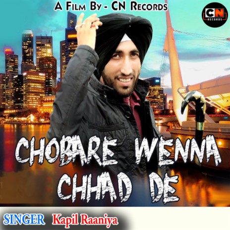 Chobare Wenna Chhad De | Boomplay Music