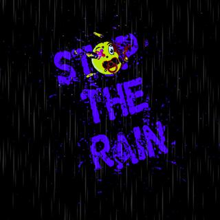 Stop The Rain