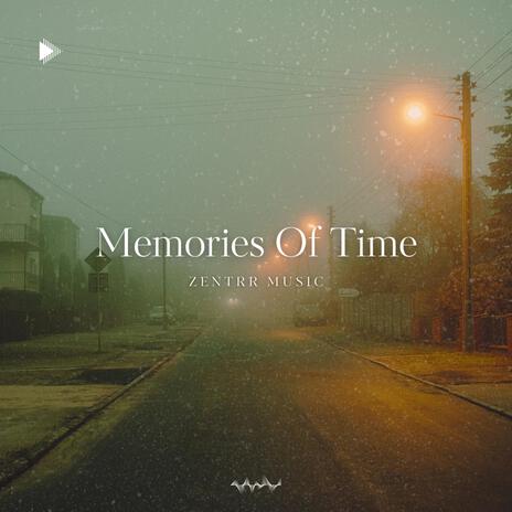 Memories Of Time | Boomplay Music