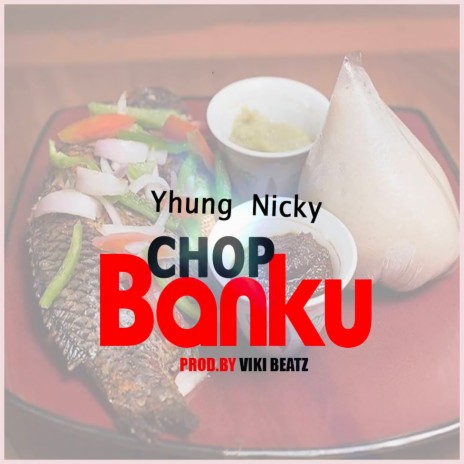 Chop Banku | Boomplay Music