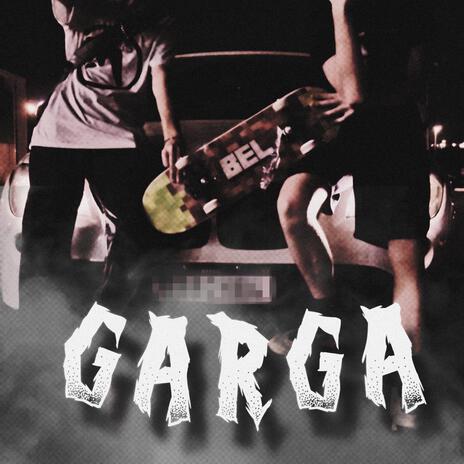 GARGA ft. lior & r45_ | Boomplay Music