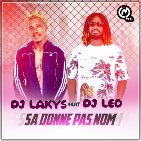 Sa donne pas nom ft. Dj Leo | Boomplay Music