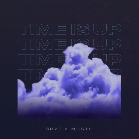 Time Is Up ft. Mustii | Boomplay Music