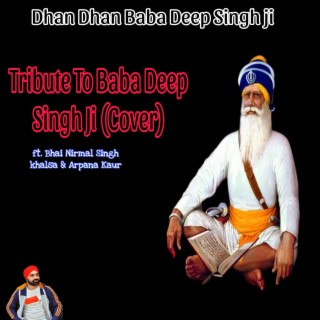 Tribute To Baba Deep Singh Ji