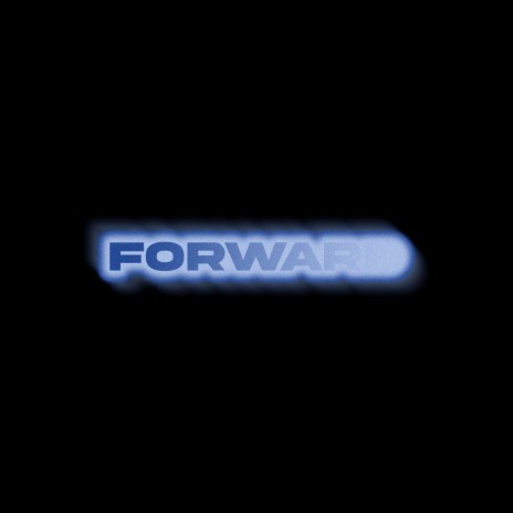 FORWARD | Boomplay Music